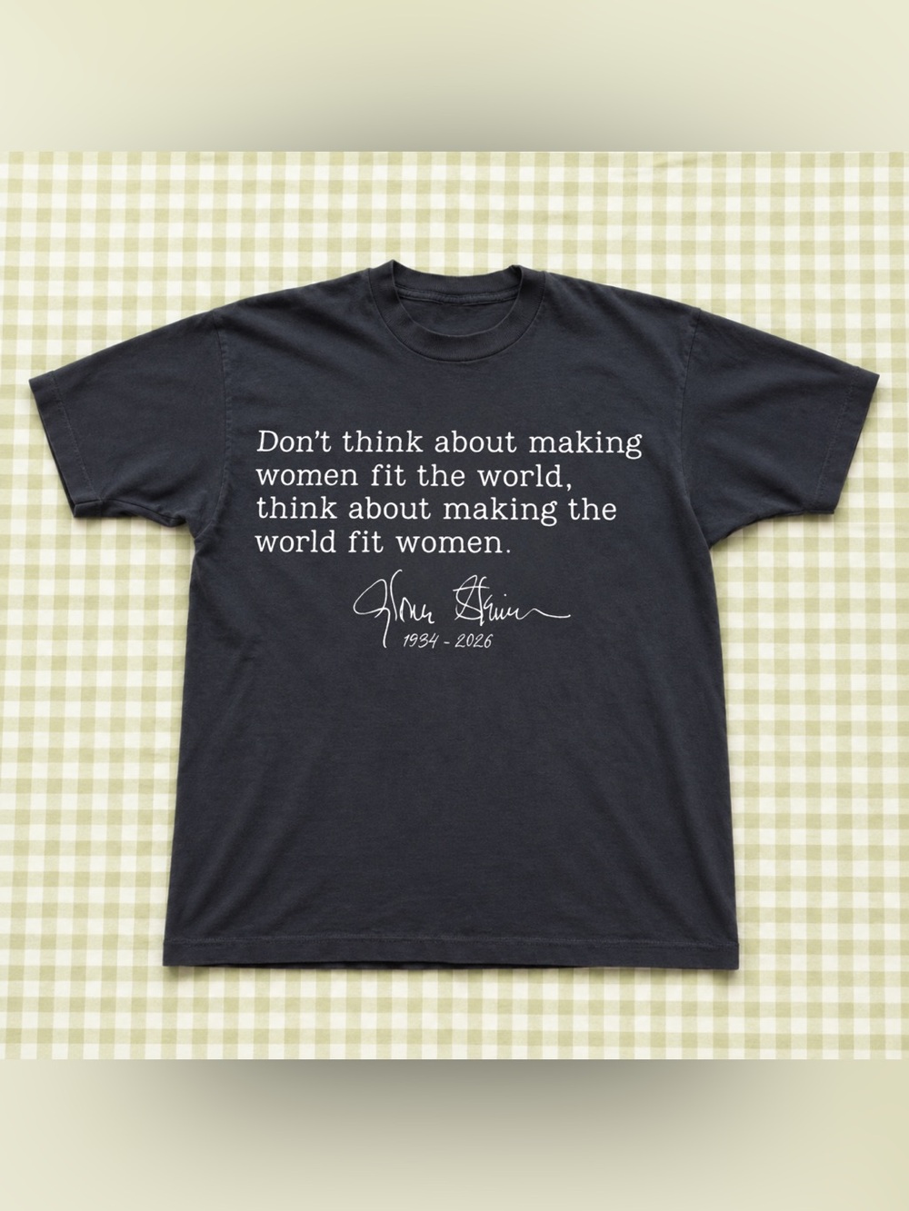 Black Gloria Steinem Quote Shirt - Equality For Women Tee